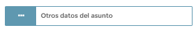 7. Otros datos del asunto